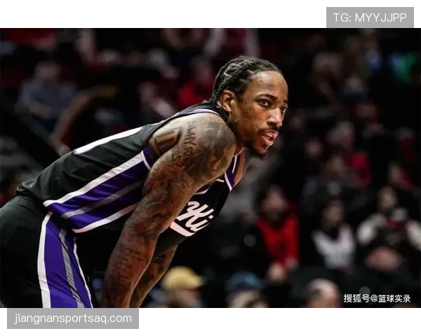 德罗赞单打占比较上季提升拉动球队进攻效率